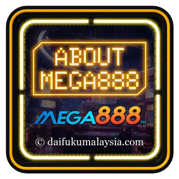 About Mega888 daifukumalaysia.com